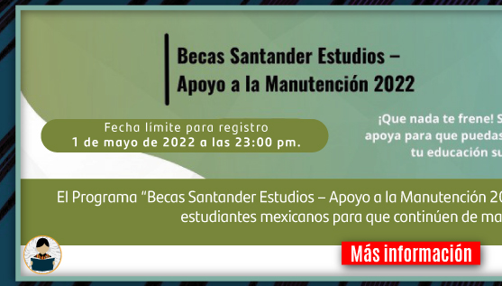 Becas Santander Estudios | Apoyo a la manutención 2022 (Más información)